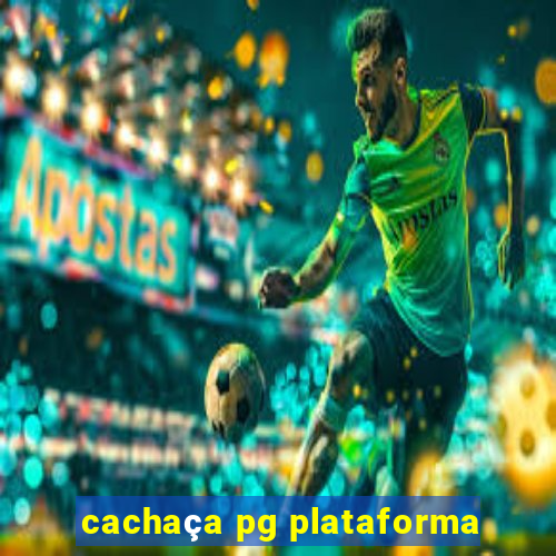 cachaça pg plataforma