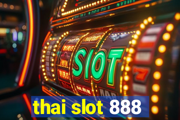 thai slot 888