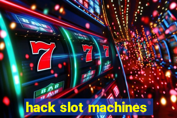 hack slot machines