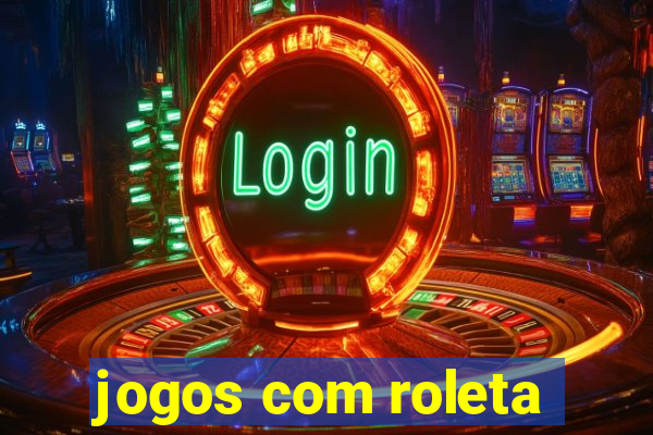 jogos com roleta