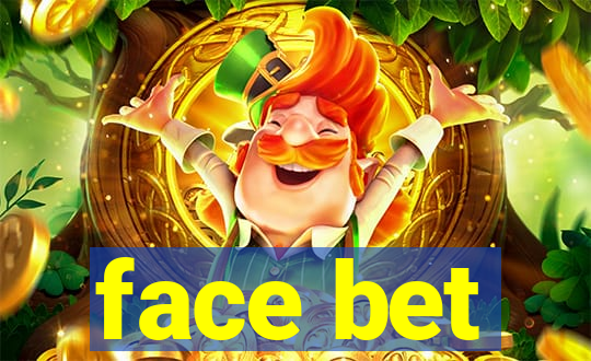 face bet