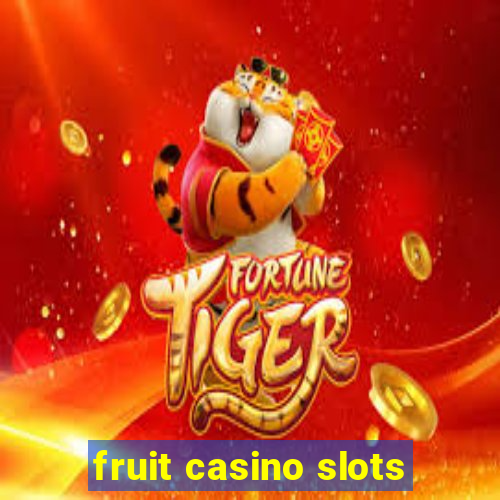 fruit casino slots