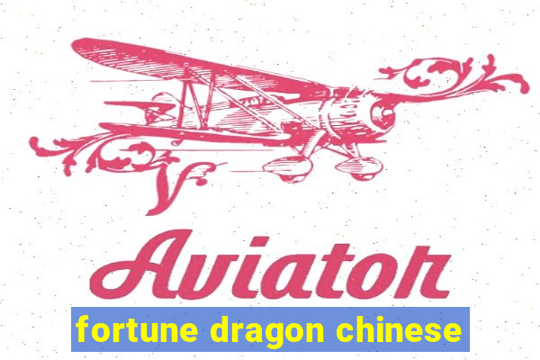 fortune dragon chinese