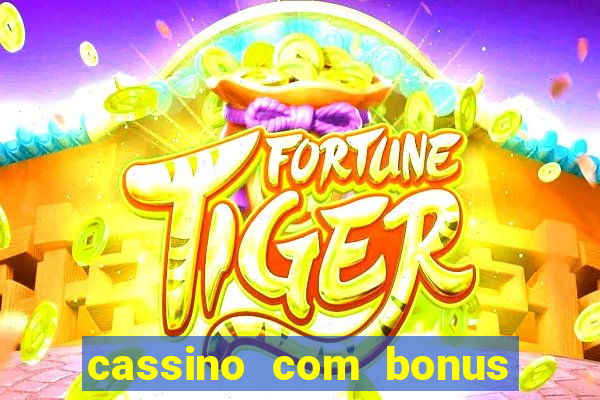 cassino com bonus sem depósito