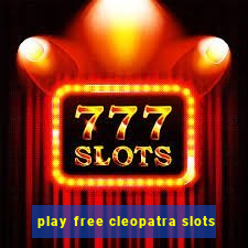 play free cleopatra slots