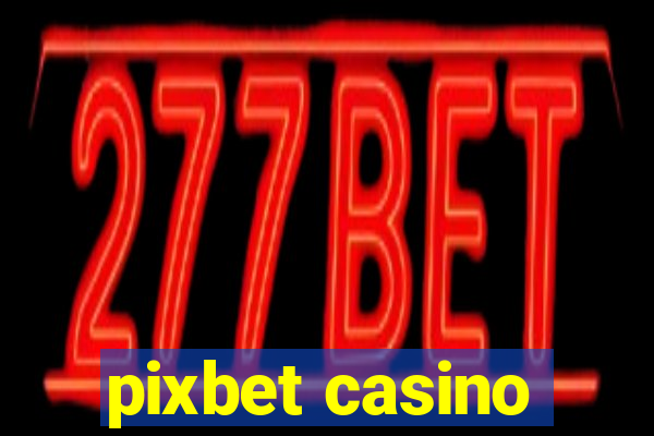 pixbet casino