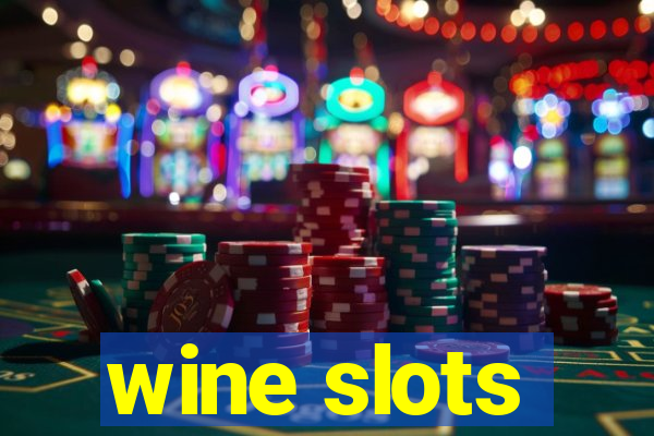 wine slots