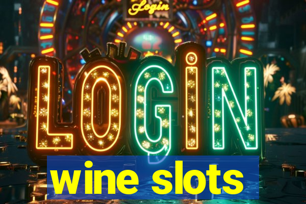 wine slots