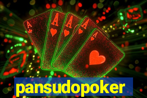 pansudopoker