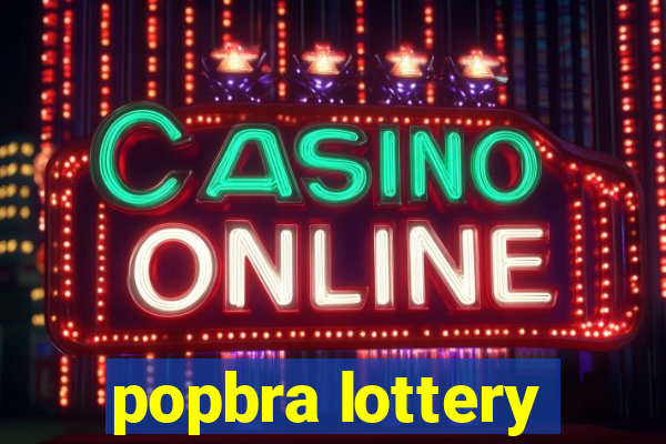 popbra lottery