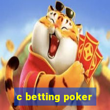 c betting poker