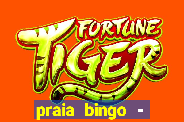 praia bingo - bingo grátis + cassino + slot