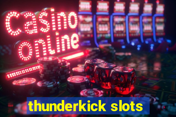 thunderkick slots