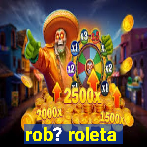 rob? roleta