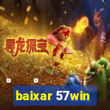 baixar 57win