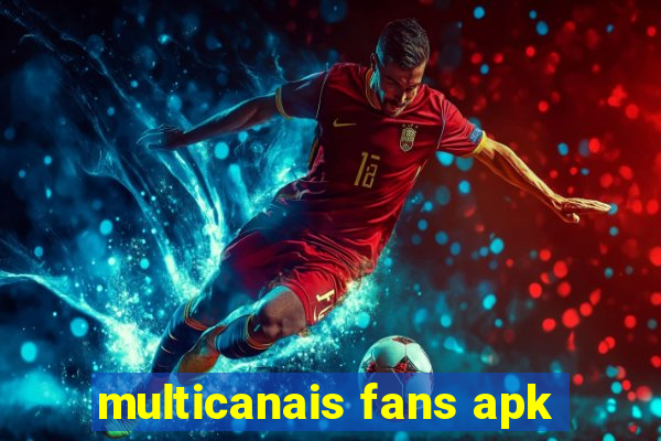 multicanais fans apk