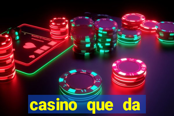 casino que da bonus sem deposito