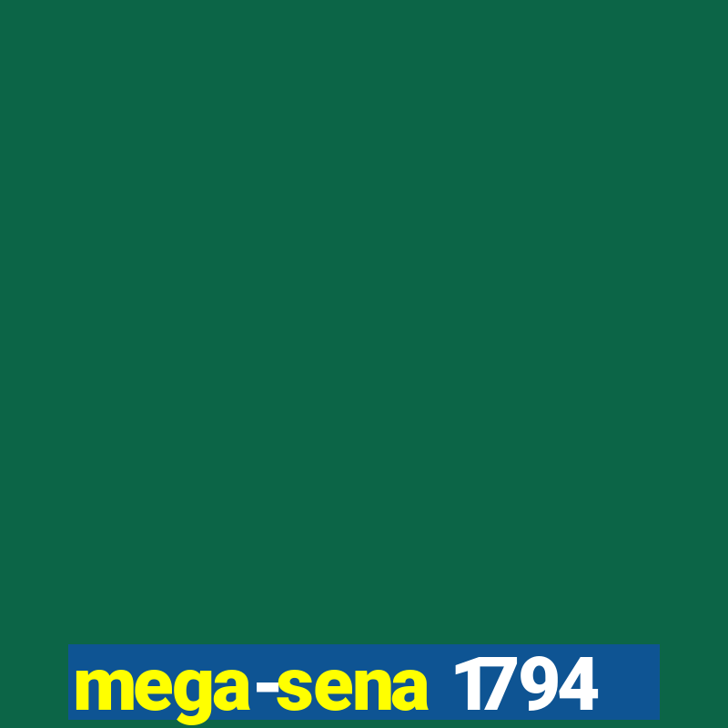 mega-sena 1794