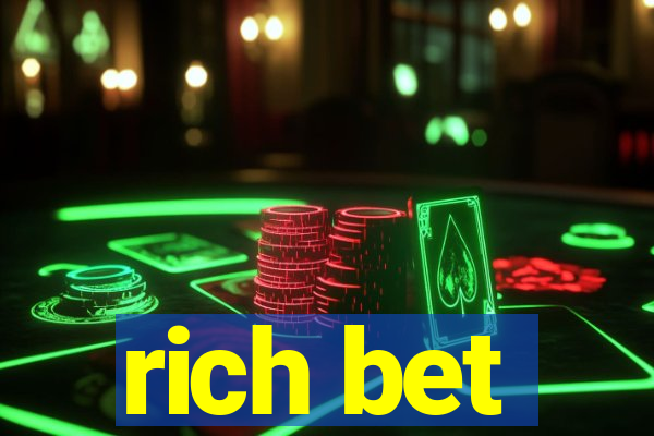 rich bet