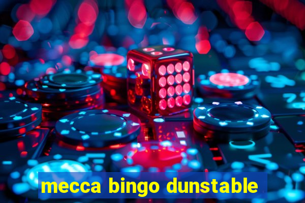 mecca bingo dunstable