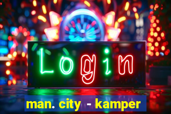 man. city - kamper