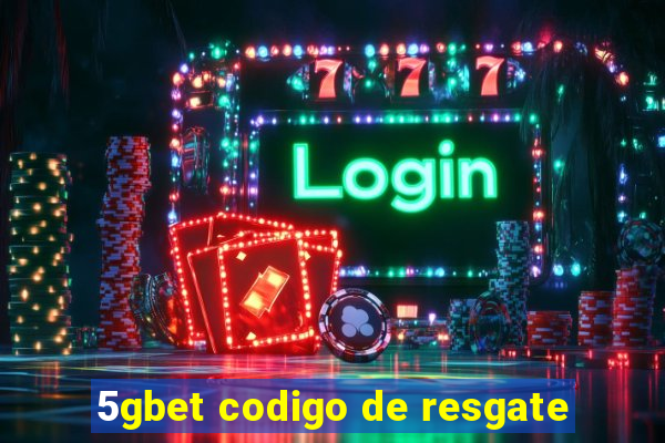 5gbet codigo de resgate