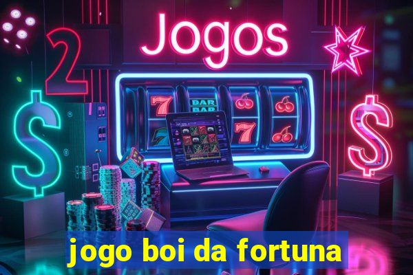 jogo boi da fortuna