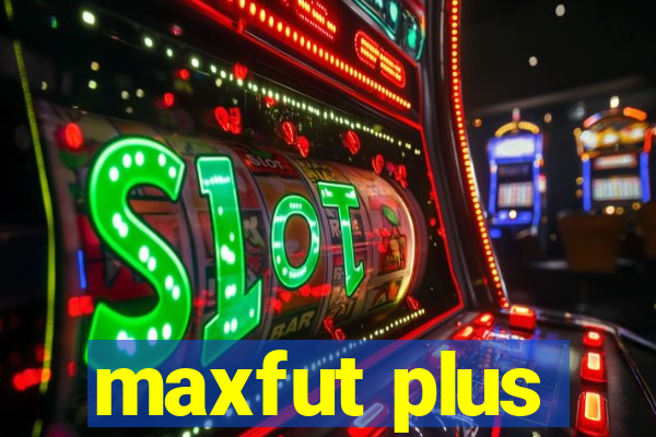 maxfut plus