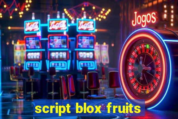 script blox fruits