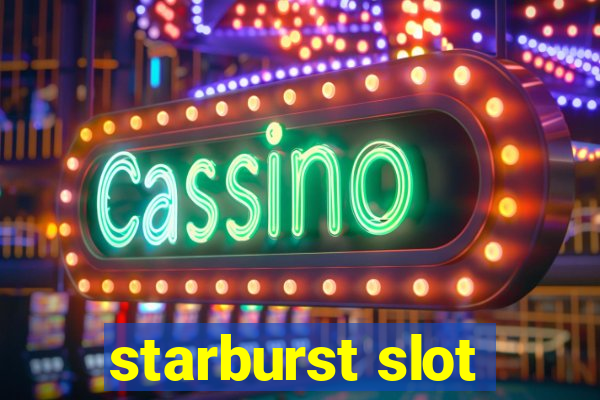 starburst slot