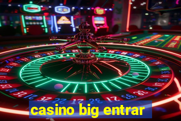 casino big entrar