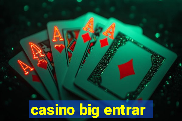 casino big entrar