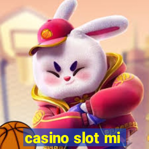 casino slot mi