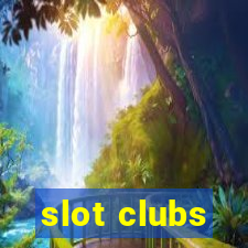 slot clubs