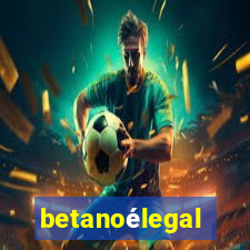 betanoélegal