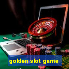 golden slot game