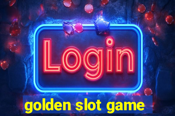 golden slot game