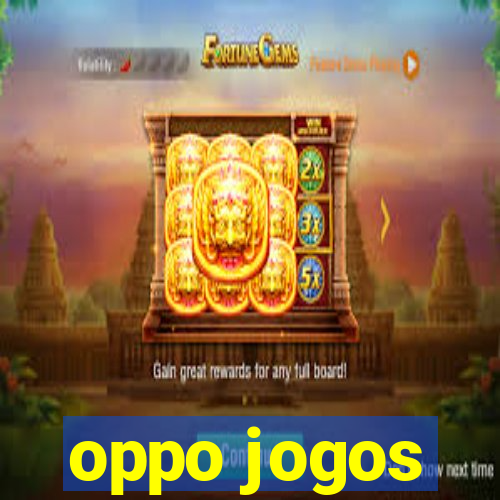 oppo jogos