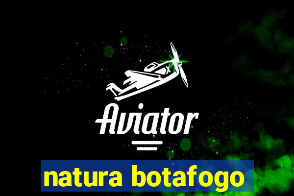 natura botafogo