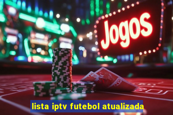 lista iptv futebol atualizada