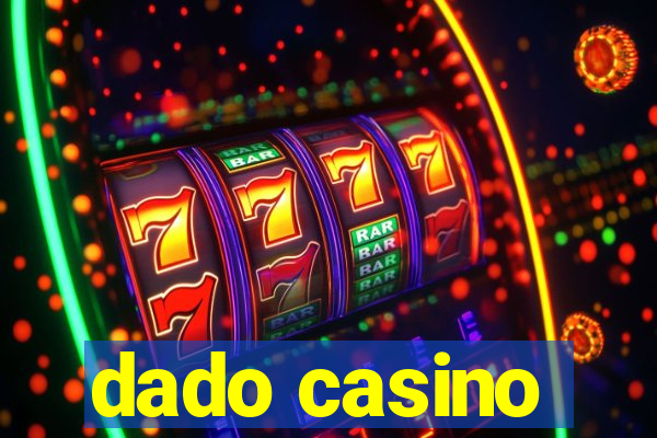 dado casino