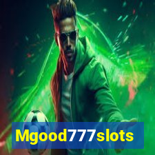 Mgood777slots