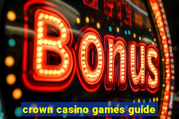 crown casino games guide