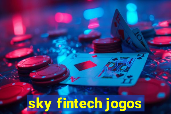 sky fintech jogos