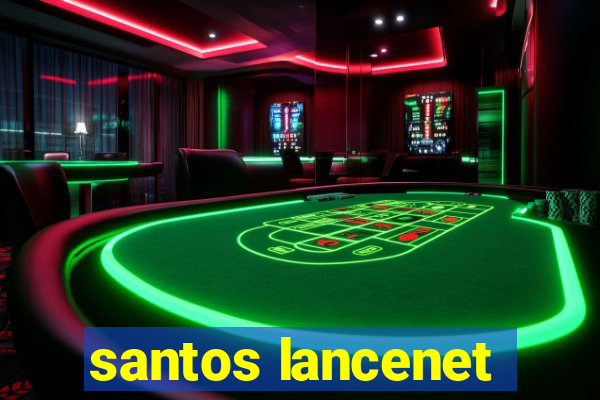 santos lancenet