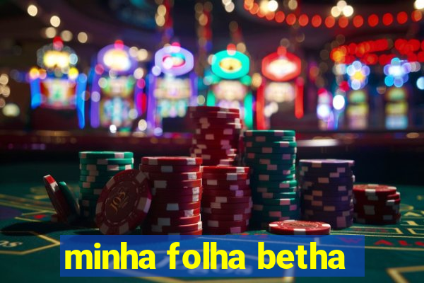 minha folha betha