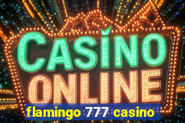 flamingo 777 casino