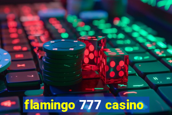 flamingo 777 casino