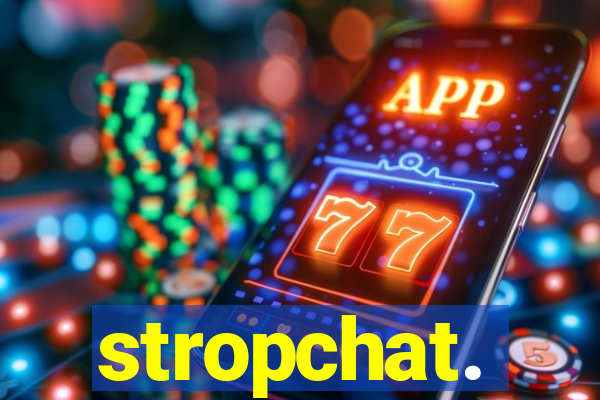 stropchat.