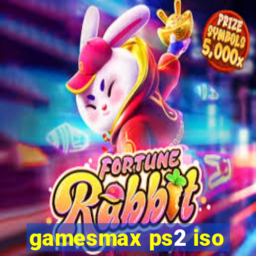 gamesmax ps2 iso